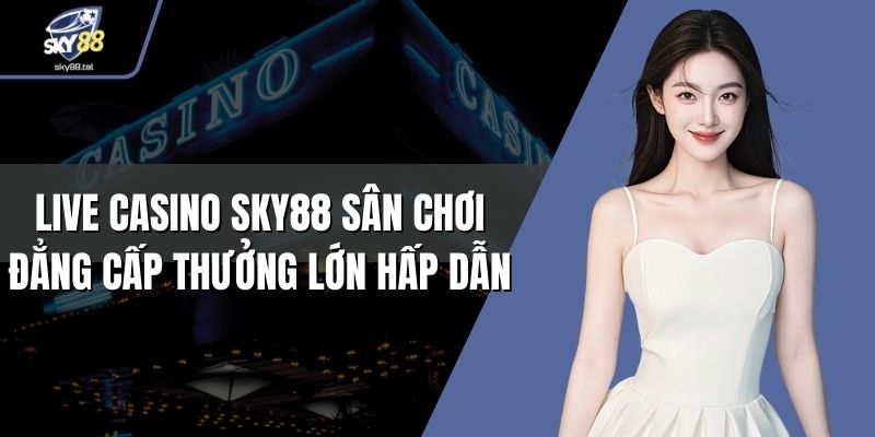 Live Casino Sky88